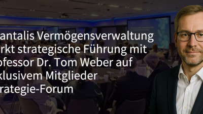 Quantalis Vermögensverwaltung stärkt strategische Führung mit Professor Dr. Tom Weber auf exklusivem Mitglieder-Strategie-Forum (https://quantalis.com)